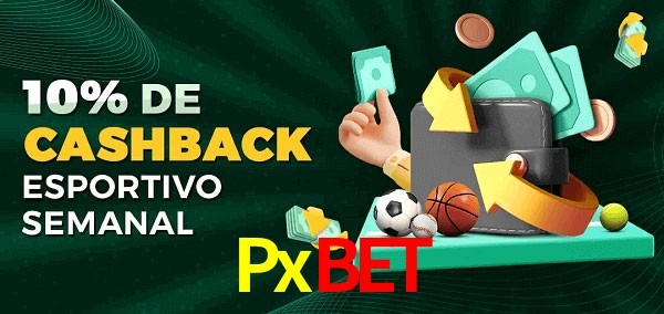 10% de bônus de cashback na Pxbet